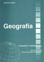 Geografia. Poradnik metodyczny